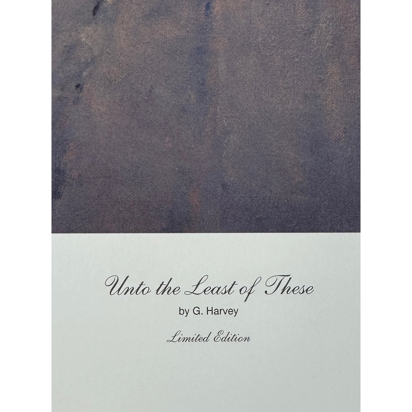 G. Harvey "Unto the Least of These" Limited Edition 1993 Christmas Print
